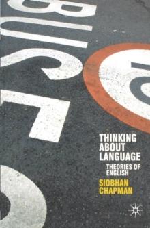 Thinking About Language : Theories of English