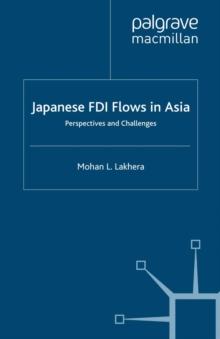 Japanese FDI Flows in Asia : Perspectives and Challenges