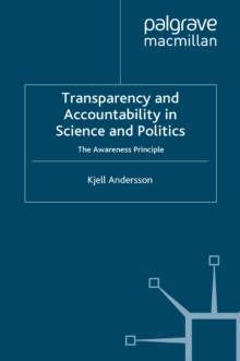 Transparency and Accountability in Science and Politics : The Awareness Principle