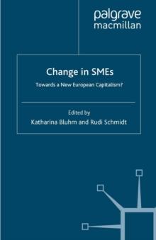 Change in SMEs : Towards a New European Capitalism?