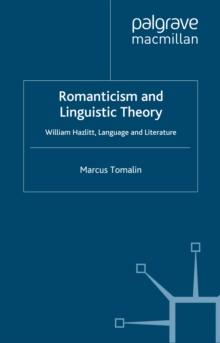 Romanticism and Linguistic Theory : William Hazlitt, Language, and Literature