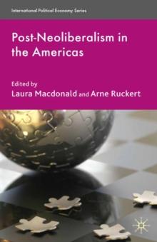 Post-Neoliberalism in the Americas