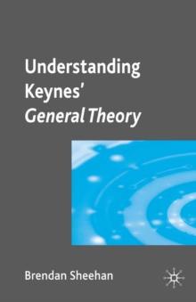 Understanding Keynes' General Theory