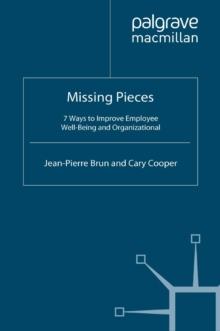 Missing Pieces : 7 Ways to Improve Employee Well-Being and Organizational Effectiveness