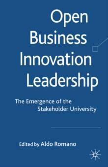 Open Business Innovation Leadership : The Emergence of the Stakeholder University