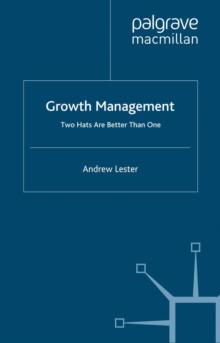 Growth Management : Two Hats are Better than One