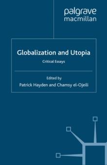 Globalization and Utopia : Critical Essays