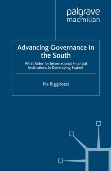 Advancing Governance in the South : What Roles for International Financial Institutions in Developing States?