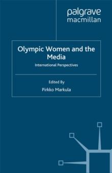 Olympic Women and the Media : International Perspectives