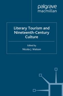 Literary Tourism and Nineteenth-Century Culture