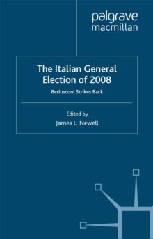 The Italian General Election of 2008 : Berlusconi Strikes Back