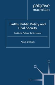 Faiths, Public Policy and Civil Society : Problems, Policies, Controversies