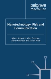 Nanotechnology, Risk and Communication