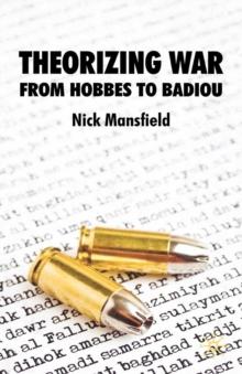 Theorizing War : From Hobbes to Badiou