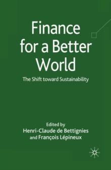 Finance for a Better World : The Shift Toward Sustainability