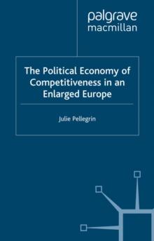 The Political Economy of Competitiveness in an Enlarged Europe