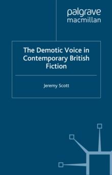 The Demotic Voice in Contemporary British Fiction