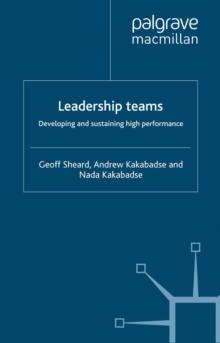 Leadership Teams : Developing and Sustaining High Performance