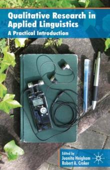 Qualitative Research in Applied Linguistics : A Practical Introduction