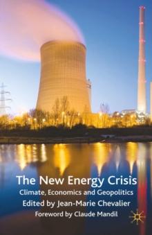 The New Energy Crisis : Climate, Economics and Geopolitics