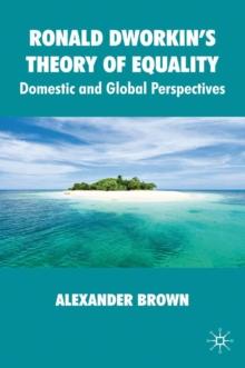 Ronald Dworkin's Theory of Equality : Domestic and Global Perspectives