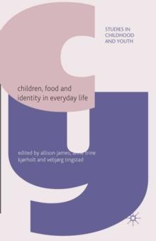 Children, Food and Identity in Everyday Life