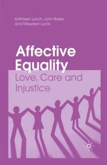 Affective Equality : Love, Care and Injustice