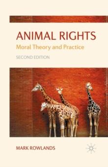 Animal Rights : Moral Theory and Practice