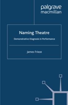 Naming Theatre : Demonstrative Diagnosis in Performance