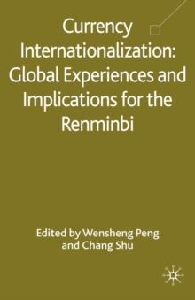 Currency Internationalization: Global Experiences and Implications for the Renminbi