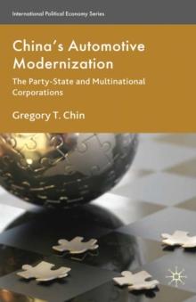 China's Automotive Modernization : The Party-State and Multinational Corporations