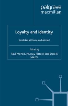 Loyalty and Identity : Jacobites at Home and Abroad