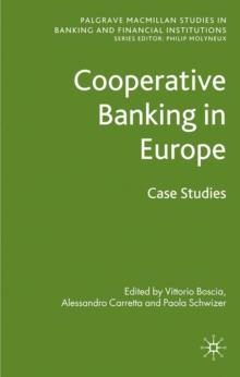 Cooperative Banking in Europe : Case Studies