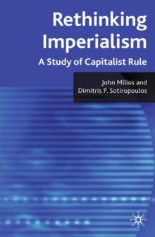 Rethinking Imperialism : A Study of Capitalist Rule