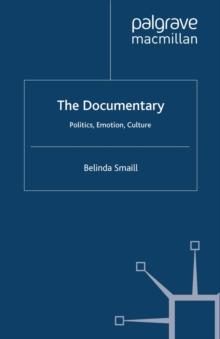 The Documentary : Politics, Emotion, Culture