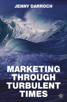 Marketing Through Turbulent Times