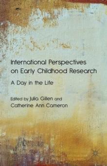 International Perspectives on Early Childhood Research : A Day in the Life