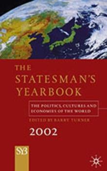 The Statesman's Yearbook 2002 : The Politics, Cultures and Economies of the World