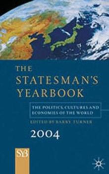 The Statesman's Yearbook 2004 : The Politics, Cultures and Economies of the World