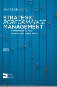 Strategic Performance Management : A Managerial and Behavioral Approach