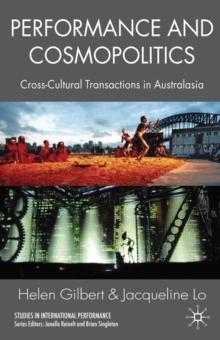 Performance and Cosmopolitics : Cross-cultural Transactions in Australasia