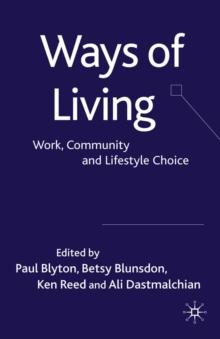 Ways of Living : Work, Community and Lifestyle Choice