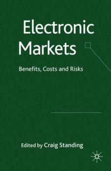 Electronic Markets : Benefits, Costs and Risks