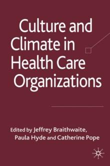 Culture and Climate in Health Care Organizations