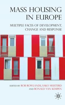 Mass Housing in Europe : Multiple Faces of Development, Change and Response