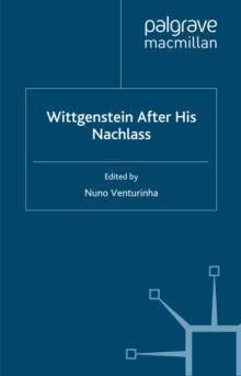 Wittgenstein After His Nachlass