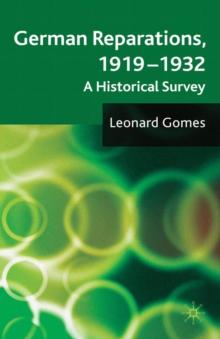 German Reparations, 1919 - 1932 : A Historical Survey