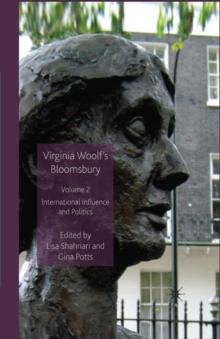 Virginia Woolf's Bloomsbury : International Influence and Politics v. 2