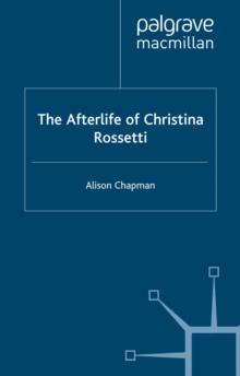 The Afterlife of Christina Rossetti