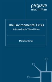 Environmental Crisis : Understanding the Value of Nature